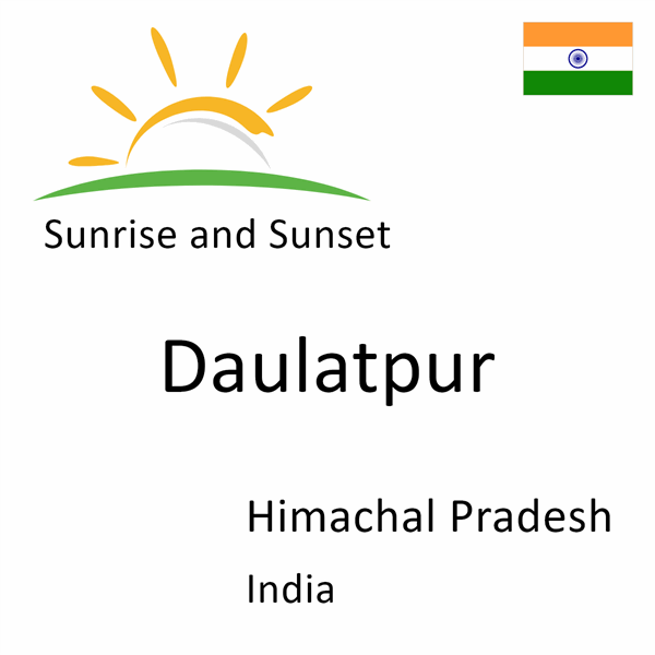 Sunrise and sunset times for Daulatpur, Himachal Pradesh, India