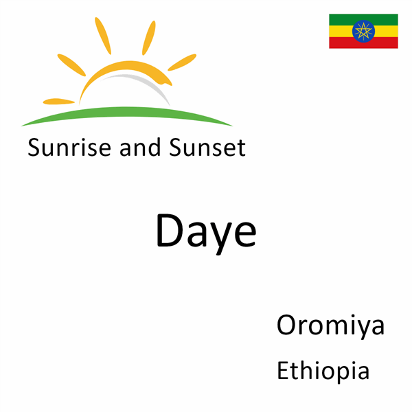 Sunrise and sunset times for Daye, Oromiya, Ethiopia