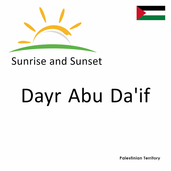 Sunrise and sunset times for Dayr Abu Da'if, Palestinian Territory