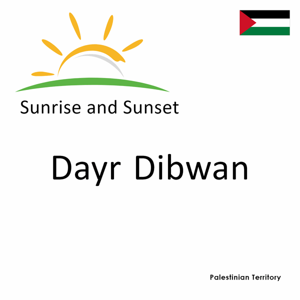Sunrise and sunset times for Dayr Dibwan, Palestinian Territory