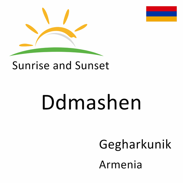Sunrise and sunset times for Ddmashen, Gegharkunik, Armenia