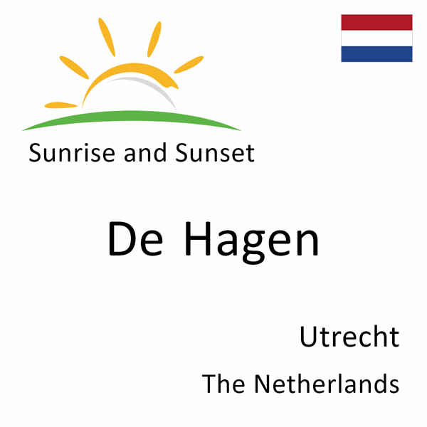 Sunrise and sunset times for De Hagen, Utrecht, The Netherlands