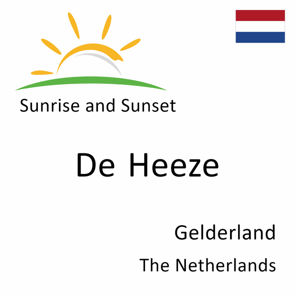 Sunrise and sunset times for De Heeze, Gelderland, The Netherlands