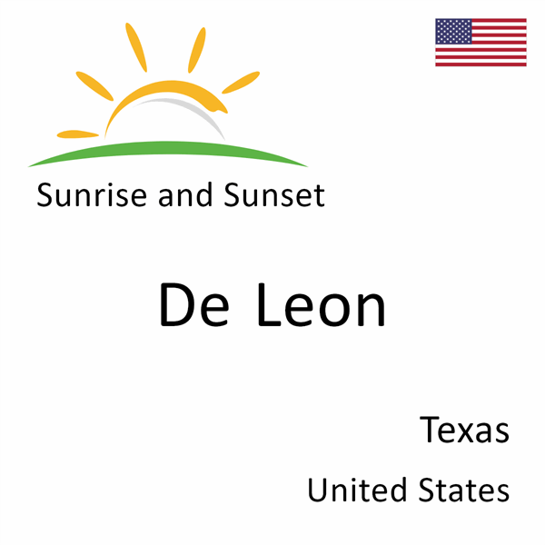 Sunrise and sunset times for De Leon, Texas, United States