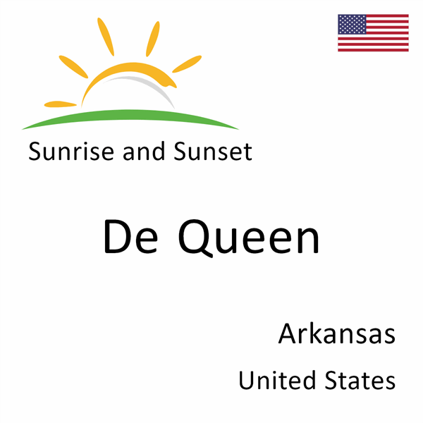 Sunrise and sunset times for De Queen, Arkansas, United States