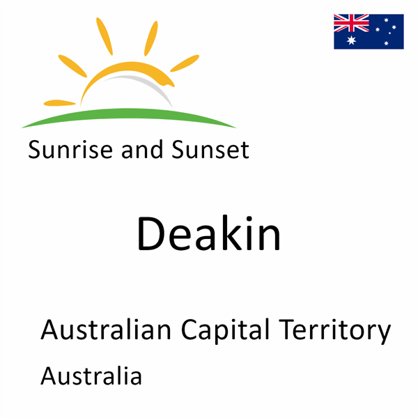Sunrise and sunset times for Deakin, Australian Capital Territory, Australia