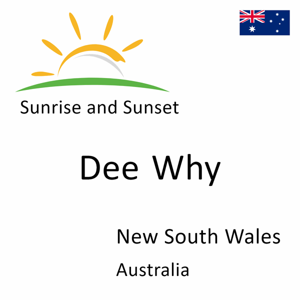 Sunrise and sunset times for Dee Why, New South Wales, Australia