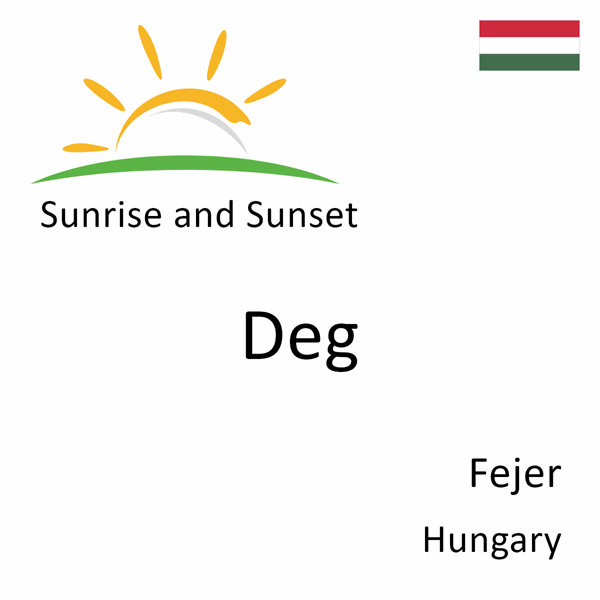Sunrise and sunset times for Deg, Fejer, Hungary