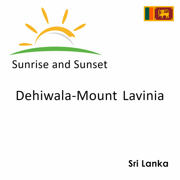 Sunrise and sunset times for Dehiwala-Mount Lavinia, Sri Lanka
