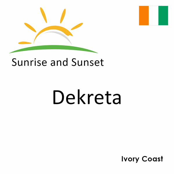 Sunrise and sunset times for Dekreta, Ivory Coast