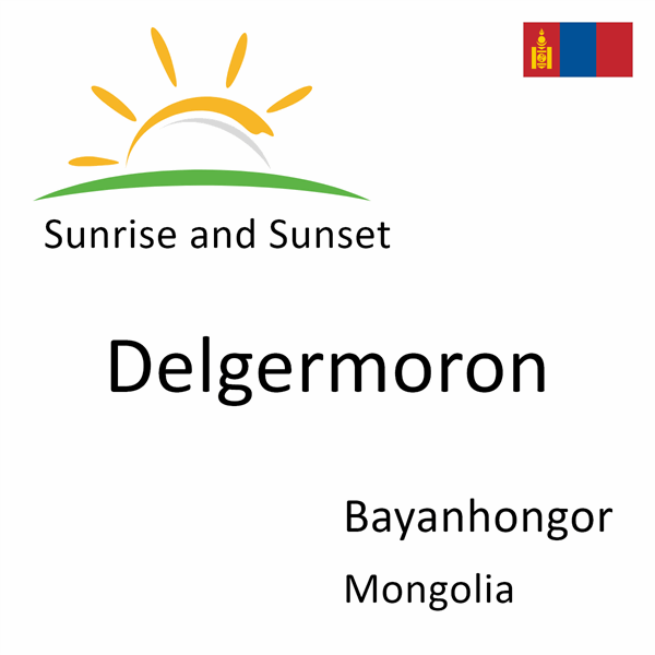 Sunrise and sunset times for Delgermoron, Bayanhongor, Mongolia