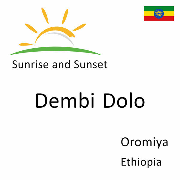 Sunrise and sunset times for Dembi Dolo, Oromiya, Ethiopia