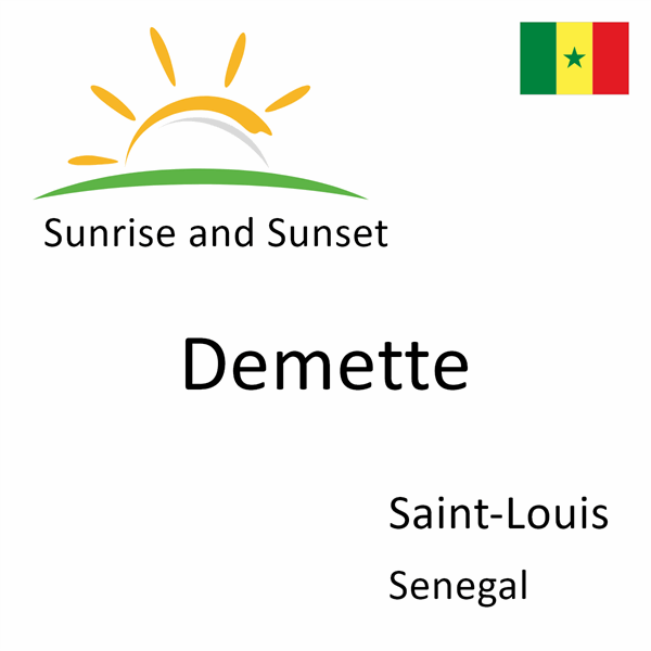 Sunrise and sunset times for Demette, Saint-Louis, Senegal