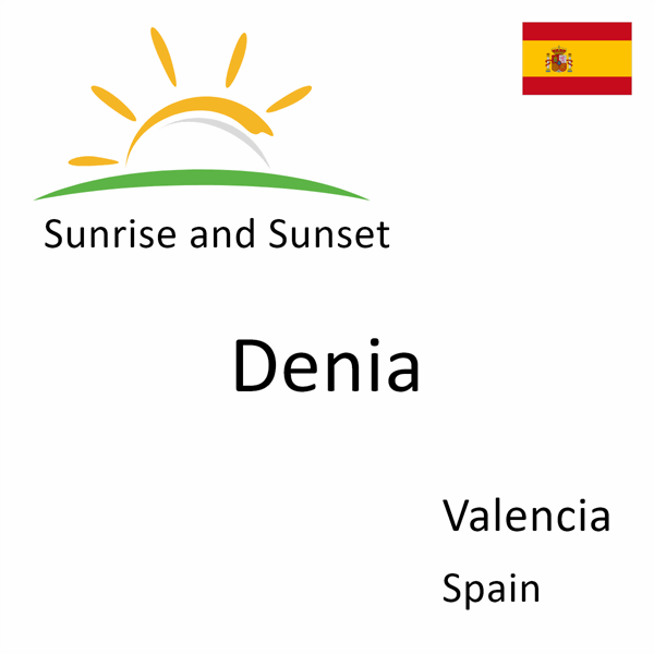 Sunrise and sunset times for Denia, Valencia, Spain