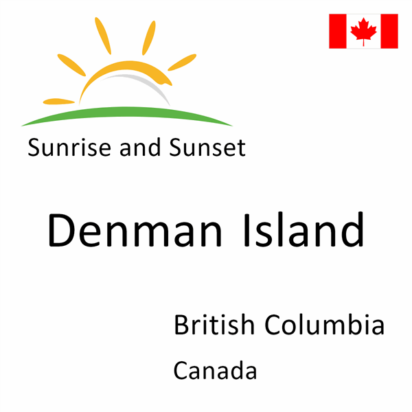 Sunrise and sunset times for Denman Island, British Columbia, Canada