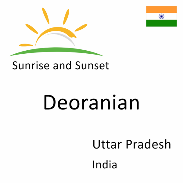 Sunrise and sunset times for Deoranian, Uttar Pradesh, India