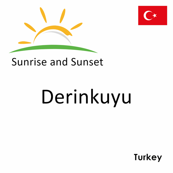 Sunrise and sunset times for Derinkuyu, Turkey