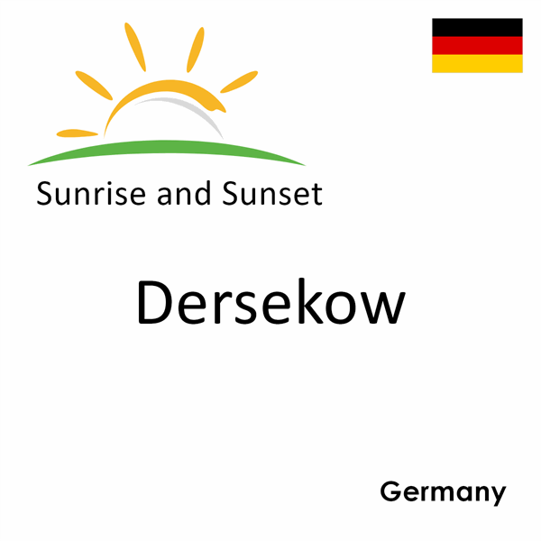 Sunrise and sunset times for Dersekow, Germany