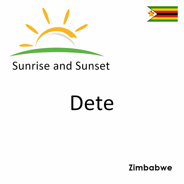 Sunrise and sunset times for Dete, Zimbabwe