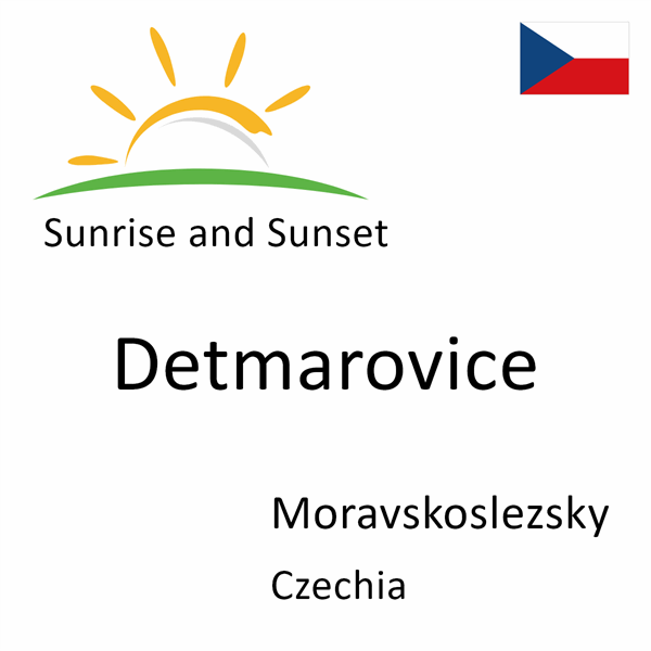 Sunrise and sunset times for Detmarovice, Moravskoslezsky, Czechia