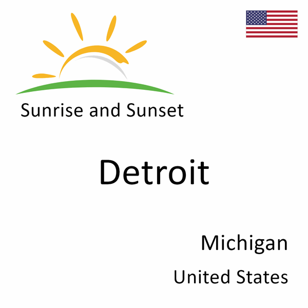 Sunrise and sunset times for Detroit, Michigan, United States