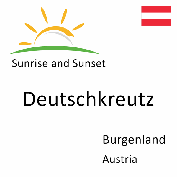 Sunrise and sunset times for Deutschkreutz, Burgenland, Austria