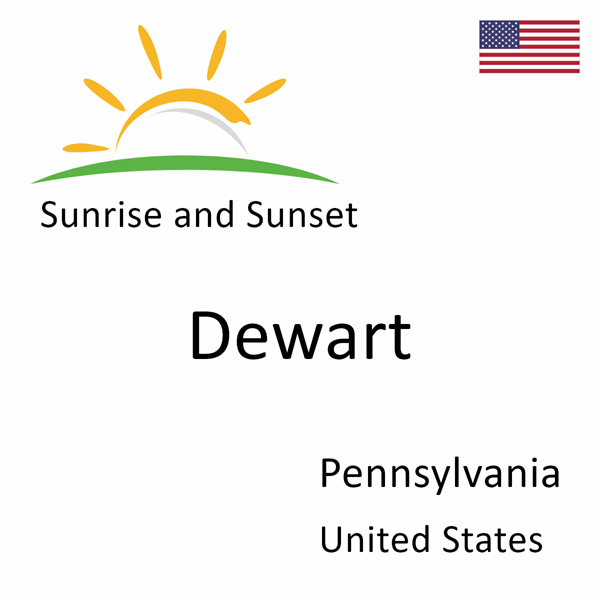 Sunrise and sunset times for Dewart, Pennsylvania, United States