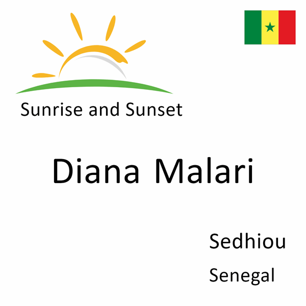 Sunrise and sunset times for Diana Malari, Sedhiou, Senegal