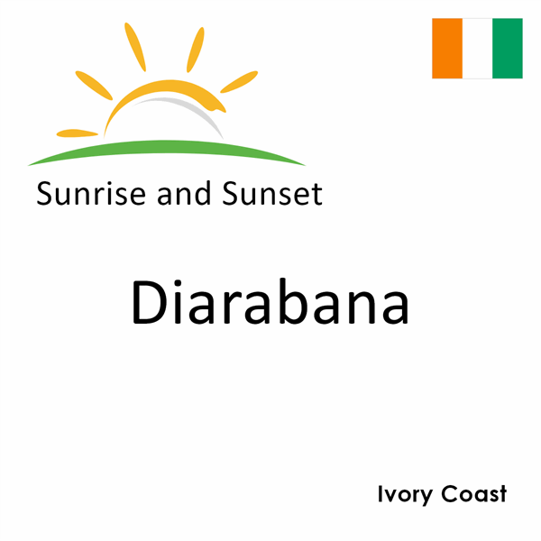 Sunrise and sunset times for Diarabana, Ivory Coast