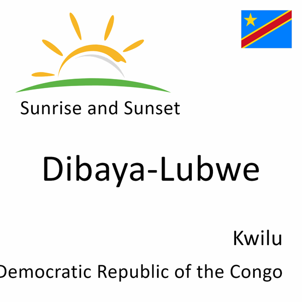 Sunrise and sunset times for Dibaya-Lubwe, Kwilu, Democratic Republic of the Congo