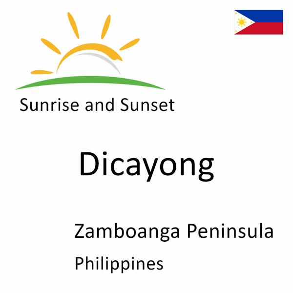 Sunrise and sunset times for Dicayong, Zamboanga Peninsula, Philippines