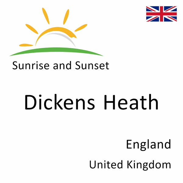 Sunrise and sunset times for Dickens Heath, England, United Kingdom