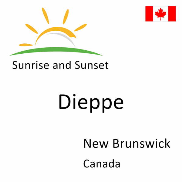 Sunrise and sunset times for Dieppe, New Brunswick, Canada