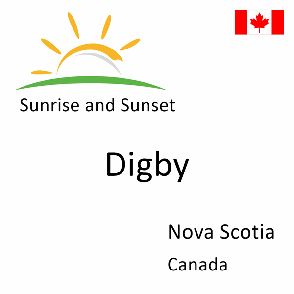 Sunrise and sunset times for Digby, Nova Scotia, Canada