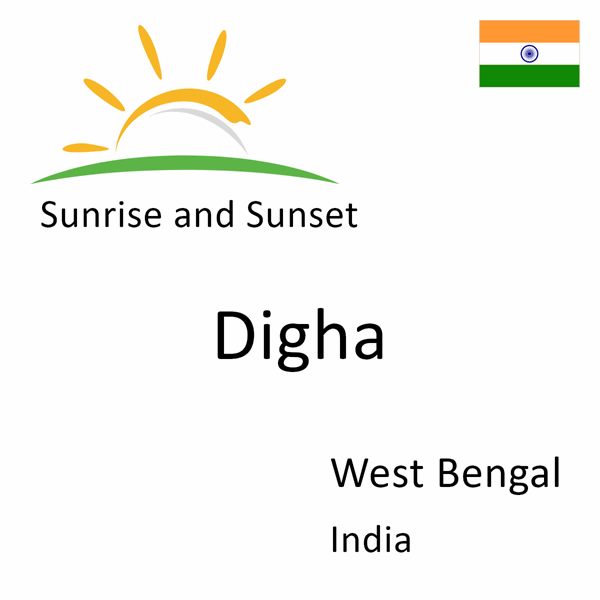 Sunrise and sunset times for Digha, West Bengal, India