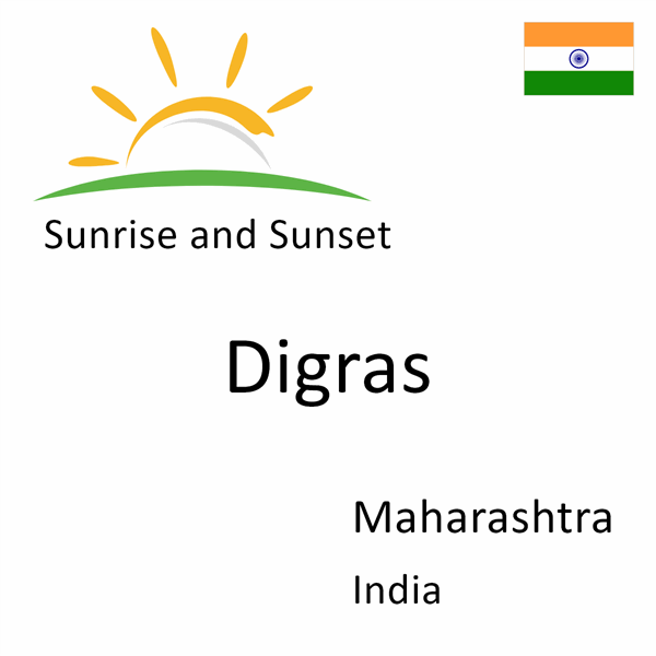 Sunrise and sunset times for Digras, Maharashtra, India