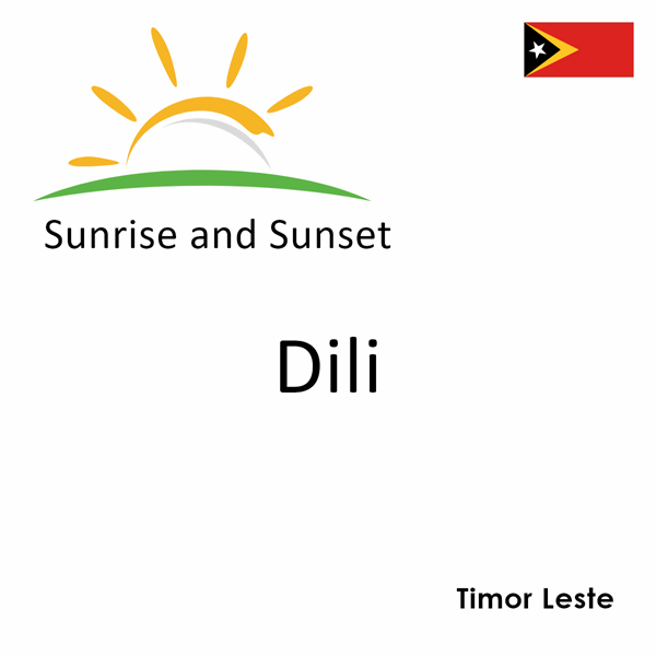 Sunrise and sunset times for Dili, Timor Leste