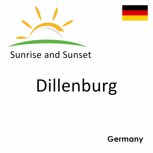 Sunrise and sunset times for Dillenburg, Germany