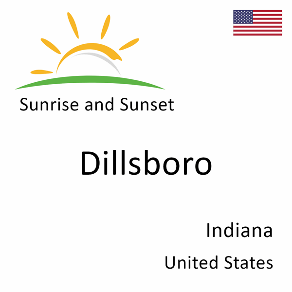 Sunrise and sunset times for Dillsboro, Indiana, United States