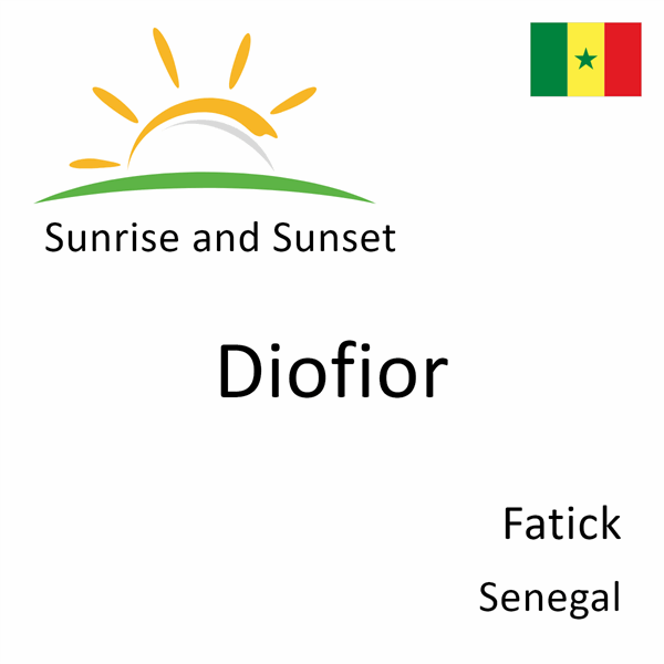 Sunrise and sunset times for Diofior, Fatick, Senegal