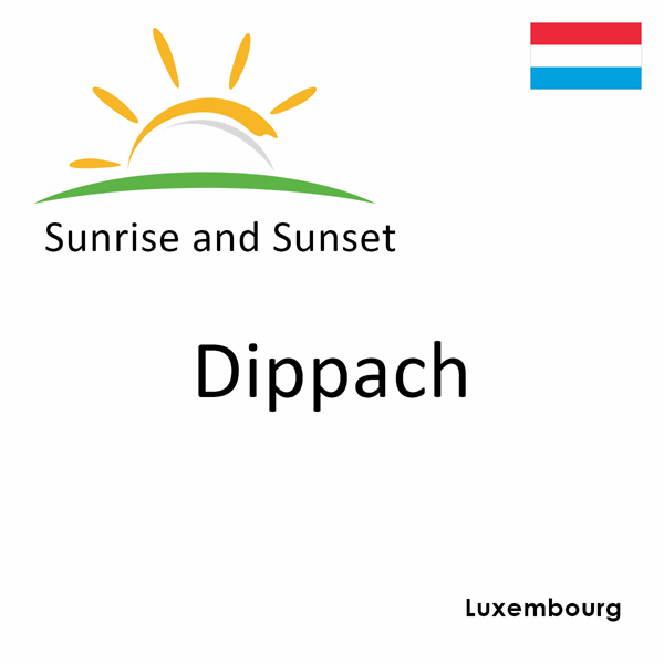 Sunrise and sunset times for Dippach, Luxembourg