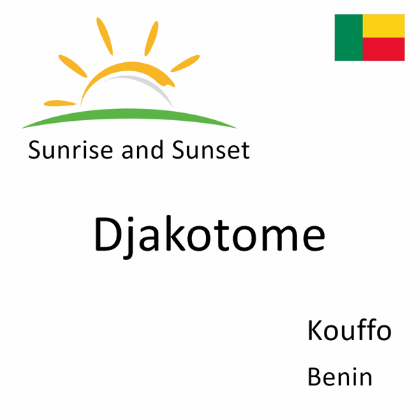 Sunrise and sunset times for Djakotome, Kouffo, Benin