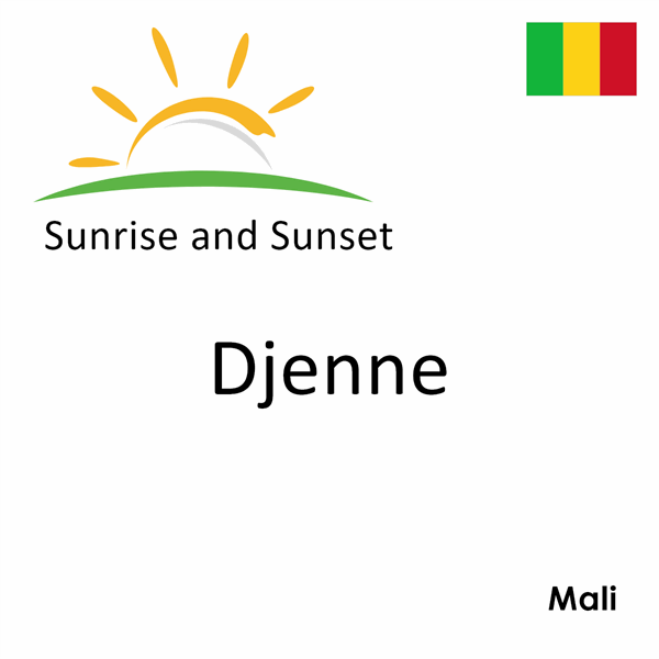 Sunrise and sunset times for Djenne, Mali