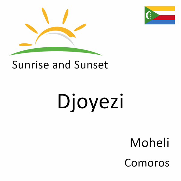 Sunrise and sunset times for Djoyezi, Moheli, Comoros