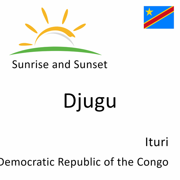 Sunrise and sunset times for Djugu, Ituri, Democratic Republic of the Congo