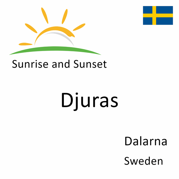 Sunrise and sunset times for Djuras, Dalarna, Sweden