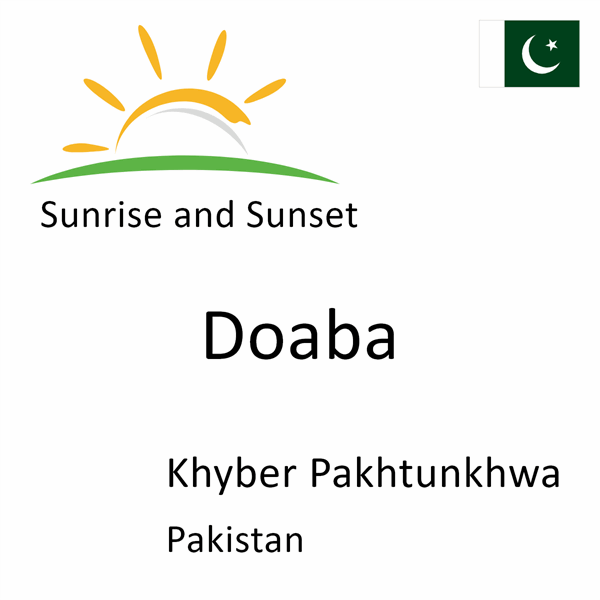 Sunrise and sunset times for Doaba, Khyber Pakhtunkhwa, Pakistan