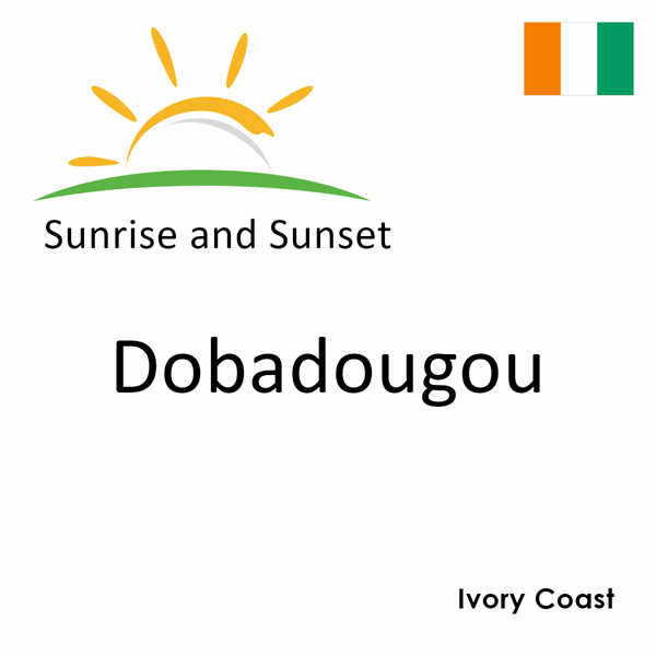 Sunrise and sunset times for Dobadougou, Ivory Coast