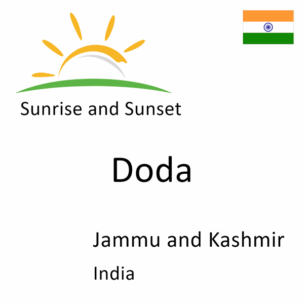 Sunrise and sunset times for Doda, Jammu and Kashmir, India