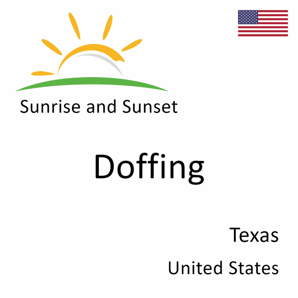 Sunrise and sunset times for Doffing, Texas, United States